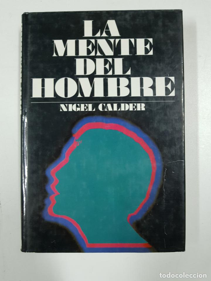 Libros: La Mente del Hombre / Nigel Calder - Foto 1