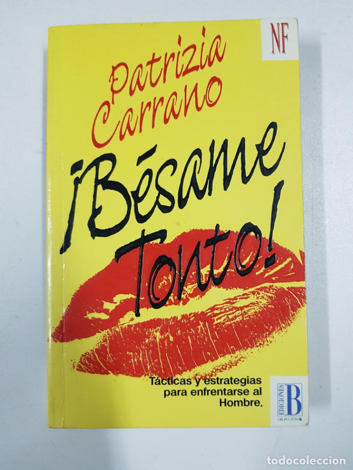 Libros: Besame tonto! / Patricia Carrano - Foto 1