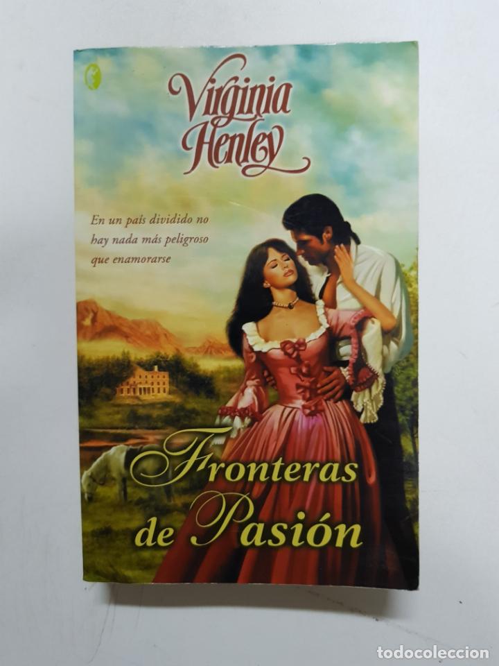 Libros: Fronteras de pasi&oacute;n / Virginia Henley - Foto 1