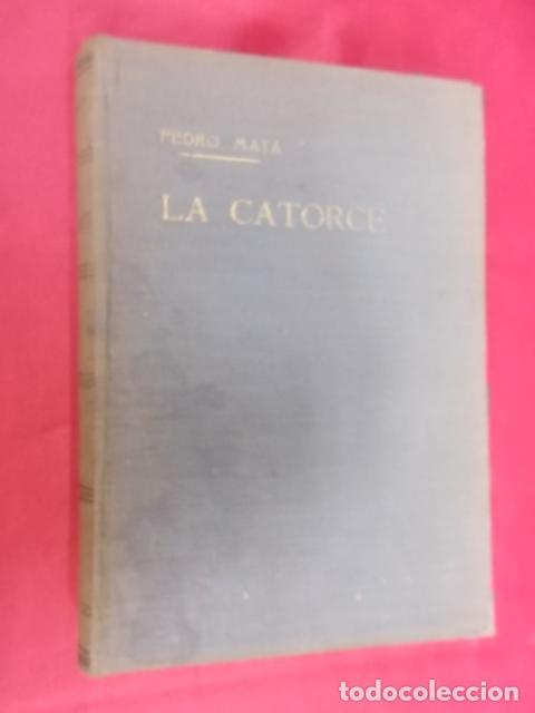 Libros: LA CATORCE. PEDRO MATA. EDITORIAL TESORO. 1947 - Foto 1