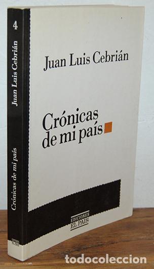 Libros: CR&Oacute;NICAS DE MI PA&Iacute;S - JUAN LUIS CEBRI&Aacute;N - Foto 1