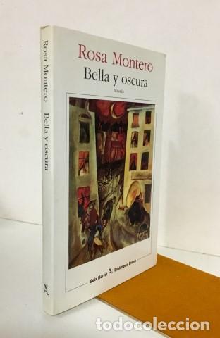 Libros: Bella y oscura - Montero, Rosa (1951-) - Foto 1