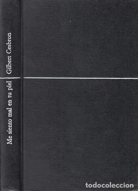 Libros: Me siento mal en tu piel - Cesbron, Gilbert - Foto 1