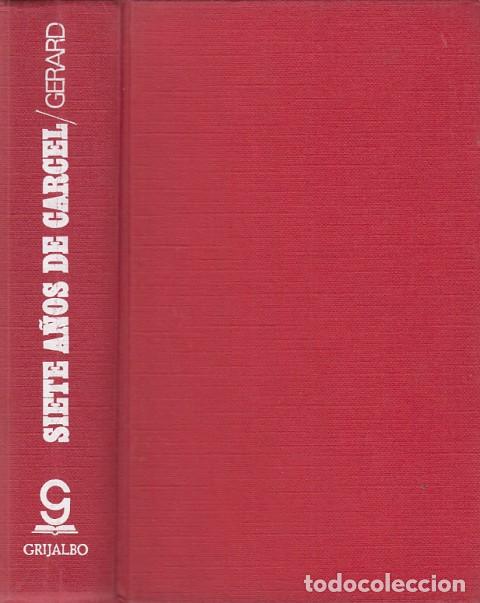 Libros: SIETE A&Ntilde;OS DE CARCEL - GERARD, NICOLE - Foto 1