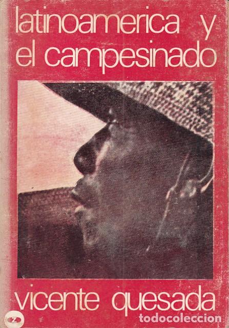 Libri di seconda mano: LATINOAMERICA Y EL CAMPESINADO - Quesada, Vicente