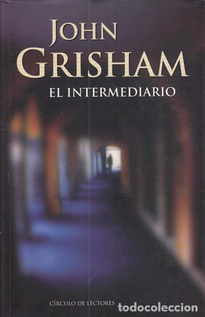 Libros: EL INTERMEDIARIO - GRISHAM,  JOHN - Foto 1