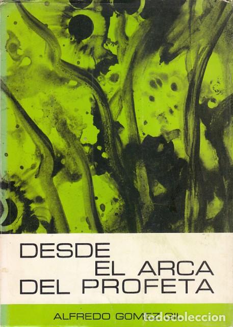 Libros: DESDE EL ARCA DEL PROFETA - G&oacute;mez Gil, Alfredo - Foto 1