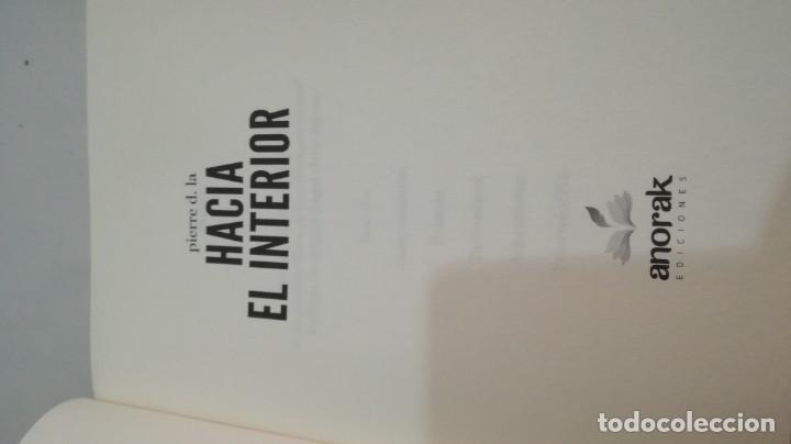 Libros: HACIA EL INTERIOR / PIERRE D. LA / ANORAK - LIBRO NUEVO - Foto 6