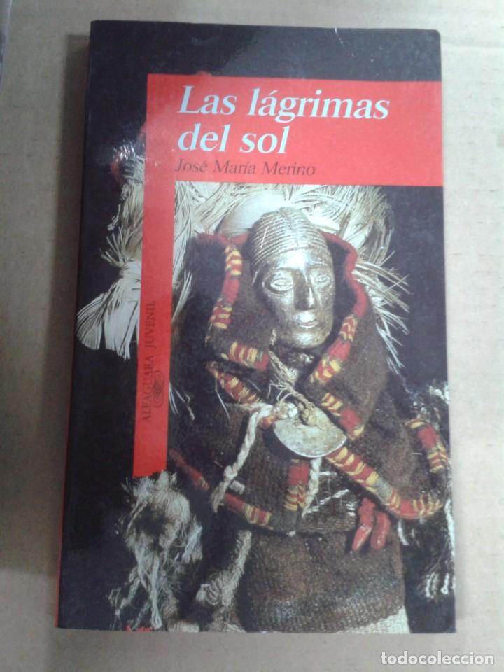 Libros: LAS L&Aacute;GRIMAS DEL SOL. Jos&eacute; Mar&iacute;a Merino - Foto 1