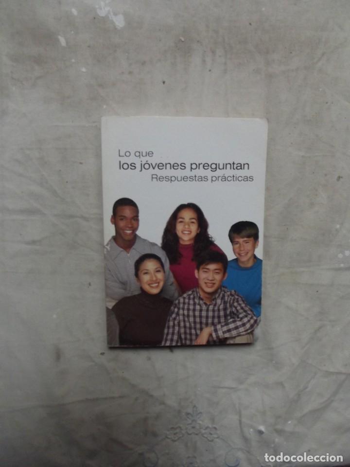 Libros: LO QUE LOS JOVENES PREGUNTAN RESPUESTAS PRACTICAS - Foto 1
