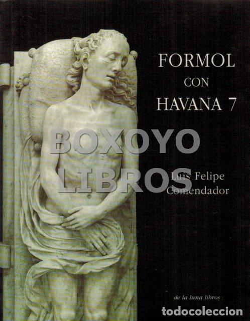 Libros: COMENDADOR, Luis Felipe. Formol con Havana 7 - Foto 1