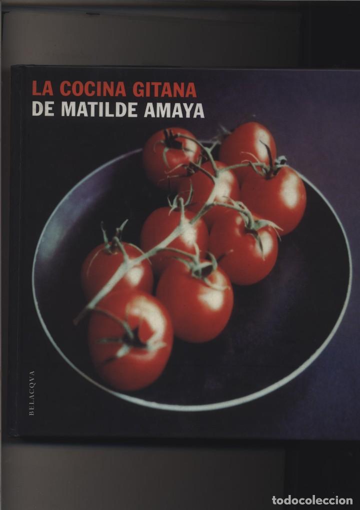 Libros: LA COCINA GITANA DE MATILDE ANAYA. EDITORIAL NORMA. 2003. - Foto 1