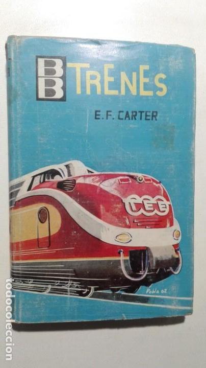Libros: TRENES - E. F. CARTER - Ediciones Maye, Barcelona 1962 - Foto 1