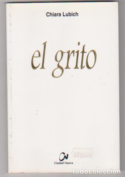 Libros: Chiara Lubich. El Grito. Editorial Ciudad Nueva 2000. SIN USAR - Foto 1