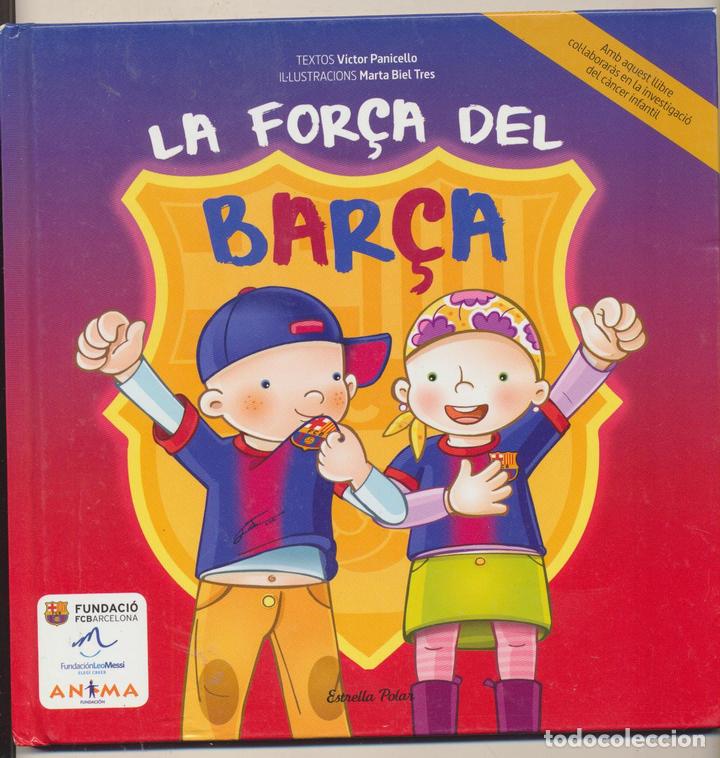 Libros: La For&ccedil;a del Bar&ccedil;a. 1&ordf; Edici&oacute;n Estrella Polar 2013 - Foto 1