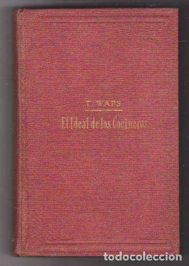 Libros: T. Waps. El Ideal de los cocineros. Sopena 19?? - Foto 1
