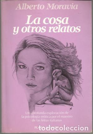 Libros: LA COSA Y OTROS RELATOS - Moravia,Alberto - Foto 1