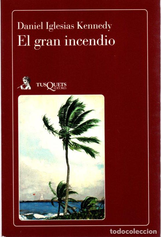 Libros: El gran incendio - Iglesias Kennedy, Daniel - Foto 1
