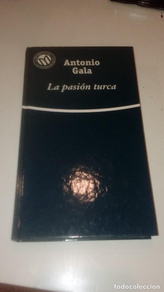 Libros: G-COAC19 LIBRO ANTONIO GALA LA PASION TURCA - Foto 1