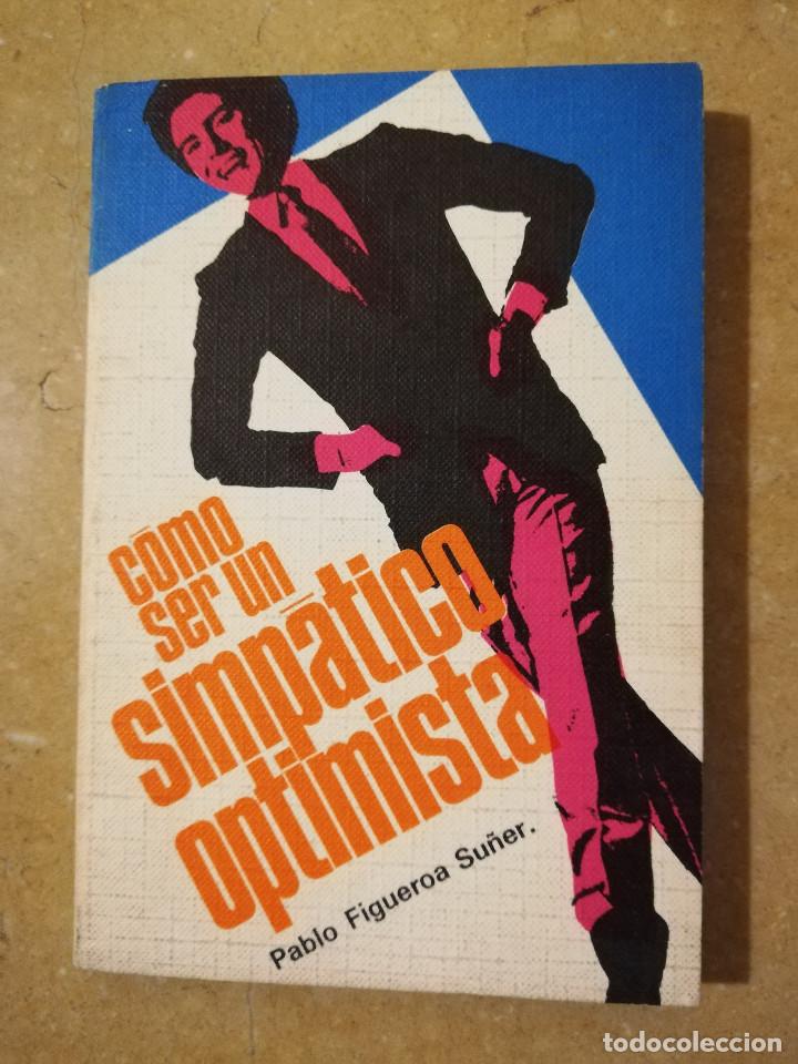 Libros: C&Oacute;MO SER UN SIMP&Aacute;TICO OPTIMISTA (PABLO FIGUEROA SU&Ntilde;ER) - Foto 1