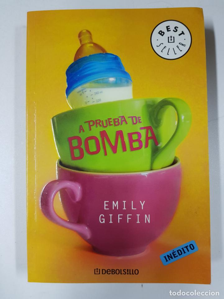 Libros: A prueba de bomba  / Emily Giffin - Foto 1