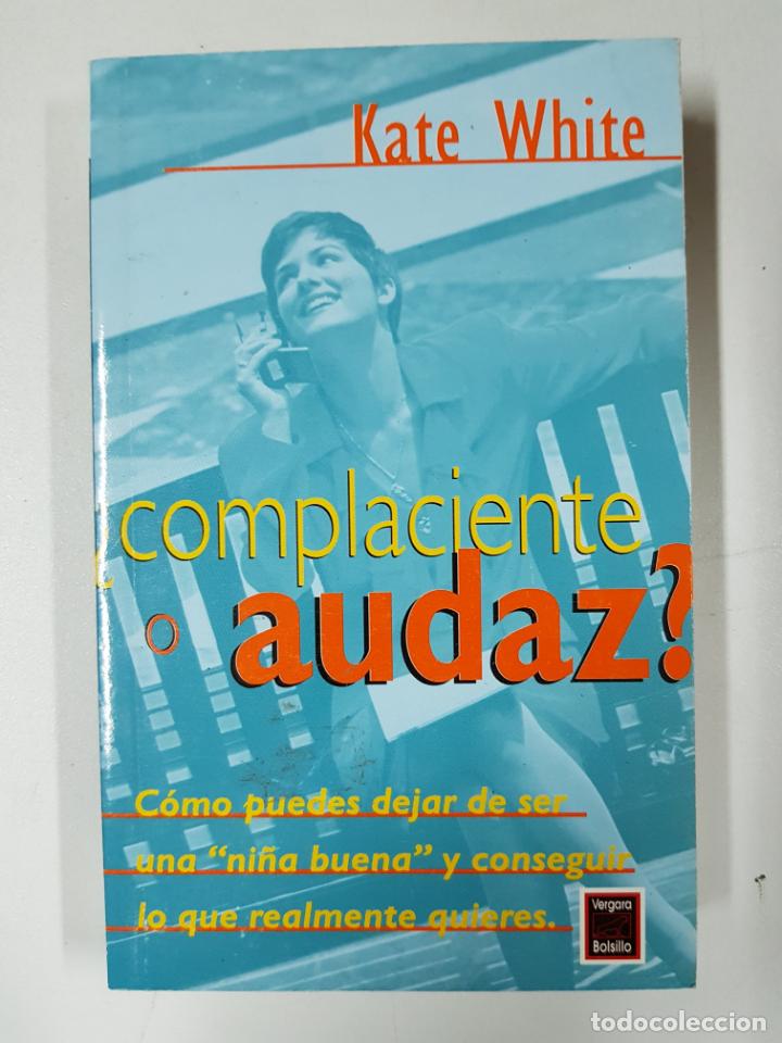 Libros: &iquest;Complaciente o audaz? / Kate White - Foto 1