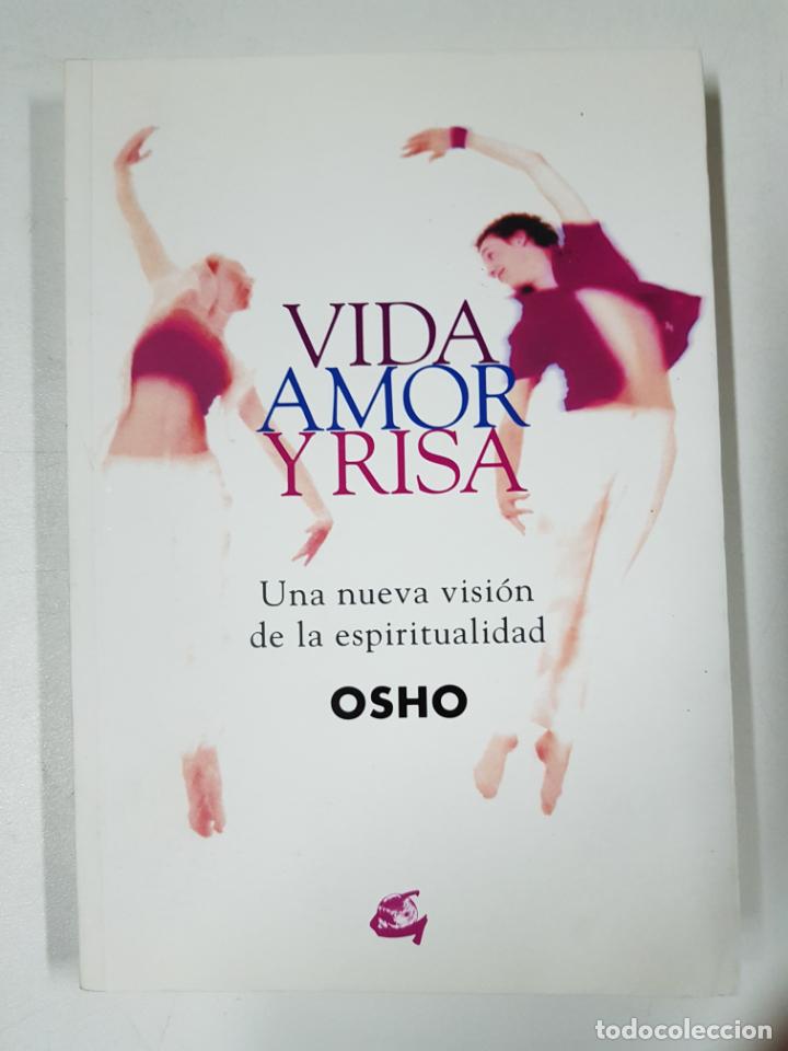 Libros: Vida, amor y risa. Nueva visi&oacute;n de la espiritualidad / Osho - Foto 1