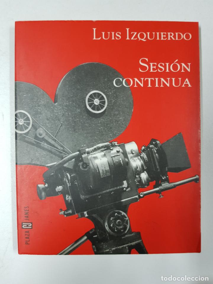 Libros: Sesion Continua / Luis Izquierdo - Foto 1
