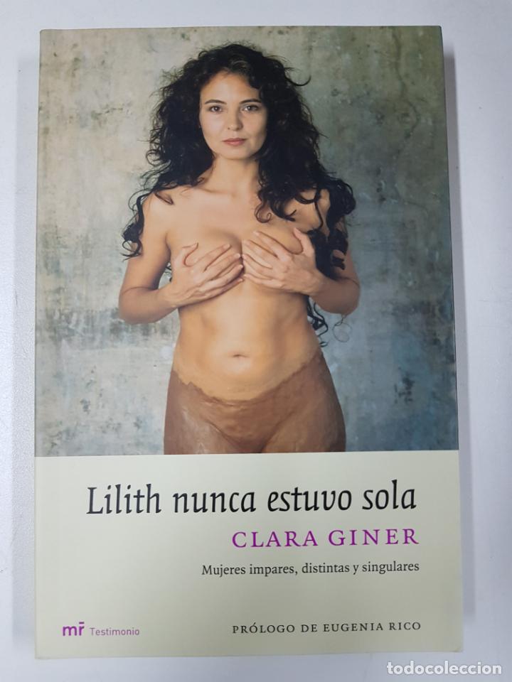 Libros: Lilith nunca estuvo sola. Testimonio / Clara Giner - Foto 1