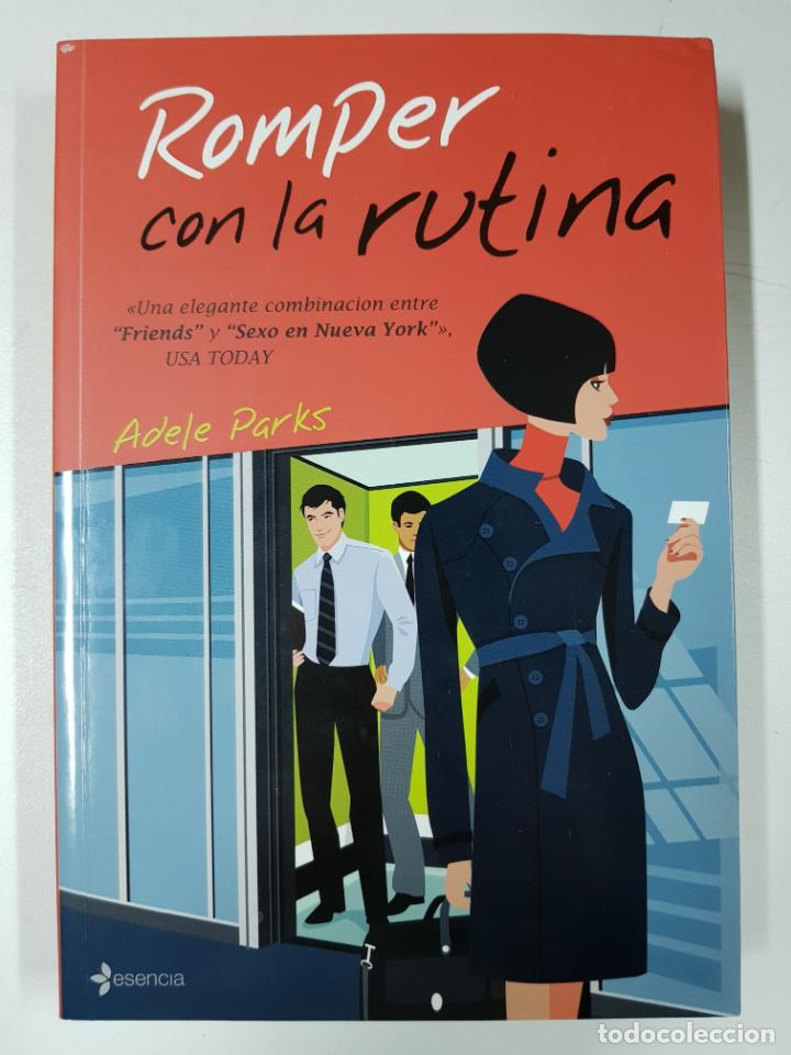 Libros: Romper con la rutina / Adele Parks - Foto 1