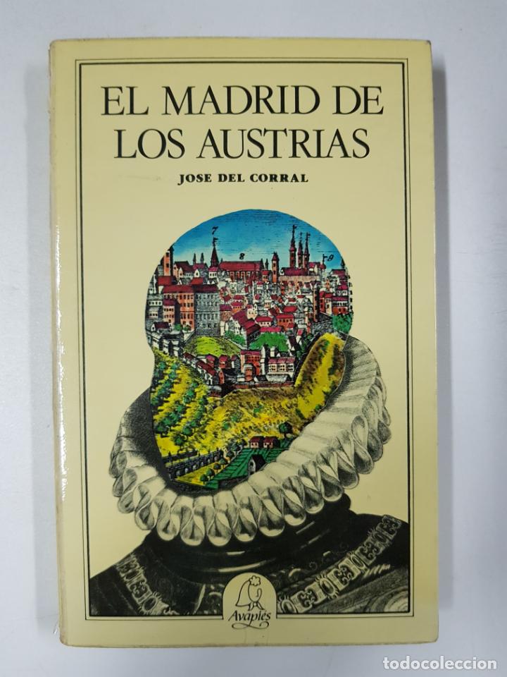 Libros: El Madrid de los Austrias  / Jose? del Corral - Foto 1