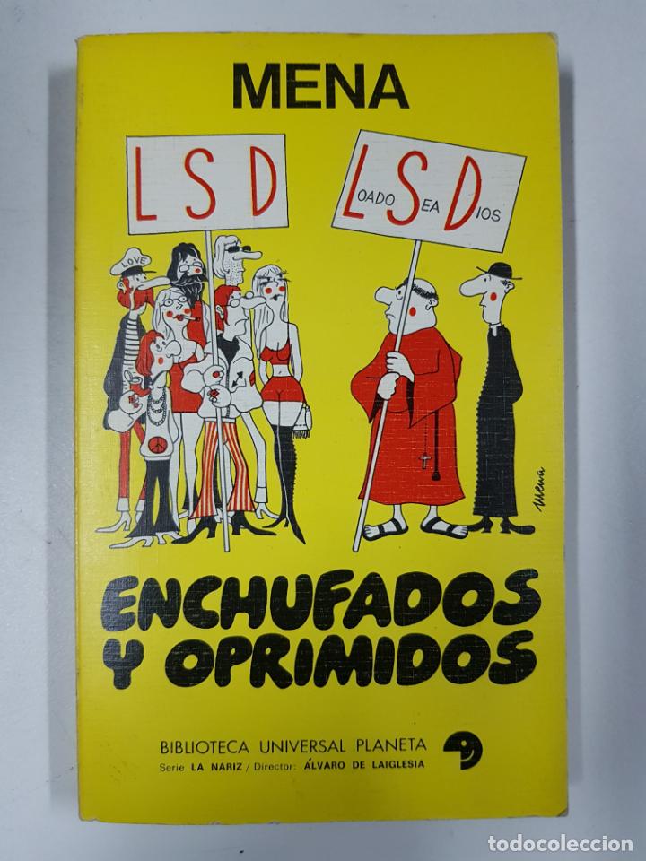 Libros: ENCHUFADOS Y OPRIMIDOS. / MENA. - Foto 1