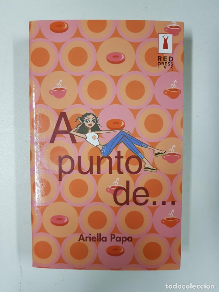 Libros: A punto de.... / Ariella Papa - Foto 1