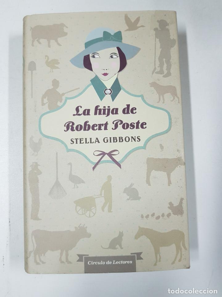 Libros: La hija de Robert Poste / Stella Gibbons - Foto 1