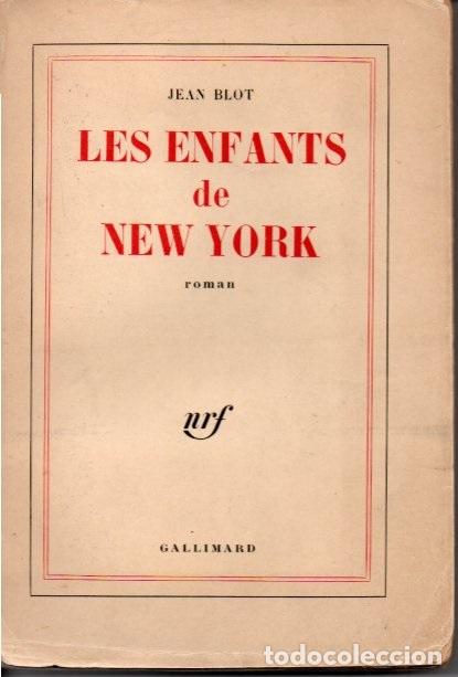 Libros: BLOT, Jean. - LES ENFANTS DE NEW YORK.