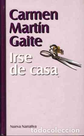 Libros: IRSE DE CASA - CARMEN MARTIN GAITE - Foto 1
