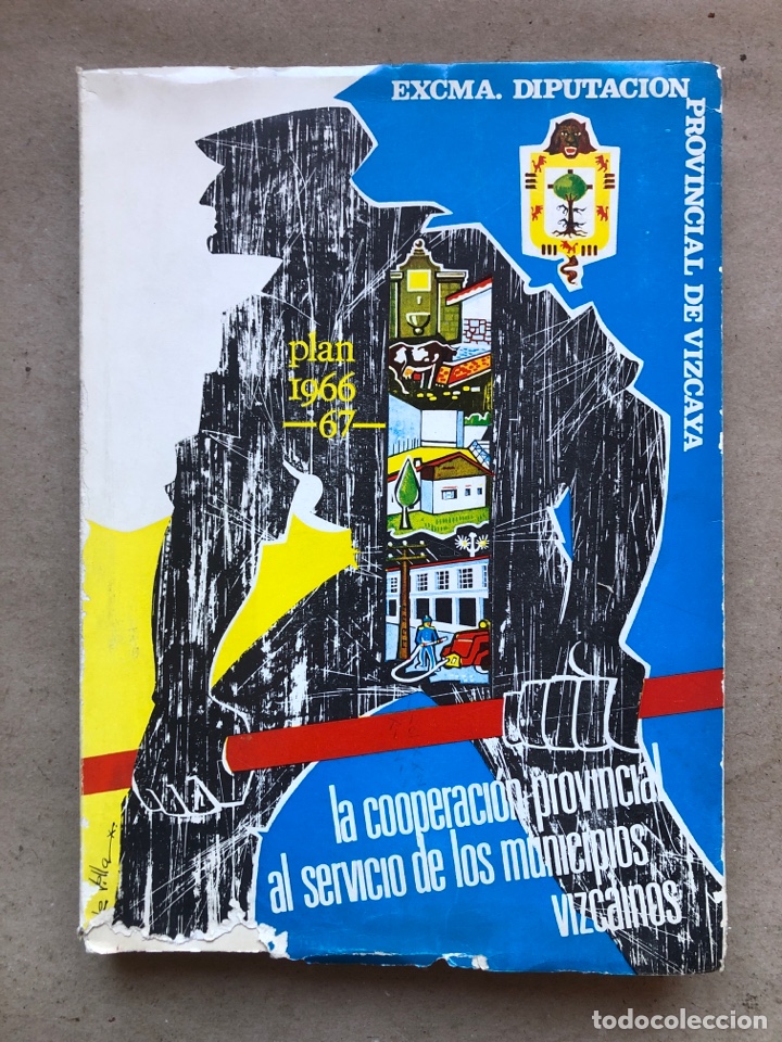 books: LA COOPERACI&Oacute;N PROVINCIAL AL SERVICIO DE LOS MUNICIPIOS VIZCA&Iacute;NOS (PLAN 1966-67). DIPUTACI&Oacute;N VIZCAYA