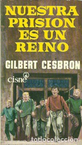 Libros: NUESTRA PRISI&Oacute;N ES UN REINO - Cesbron,Gilbert - Foto 1