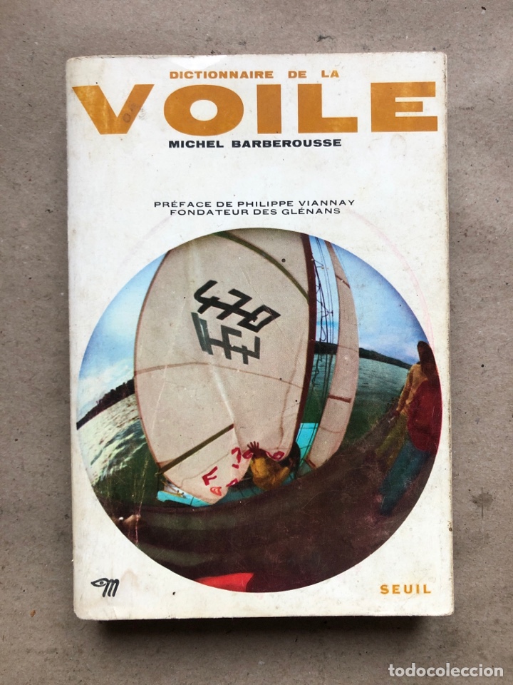 B&uuml;cher: DICTIONNAIRE DE LA VOILE. MICHEL BARBEROUSSE. MICROCOSME EDITIONS DU SEUIL 1969.