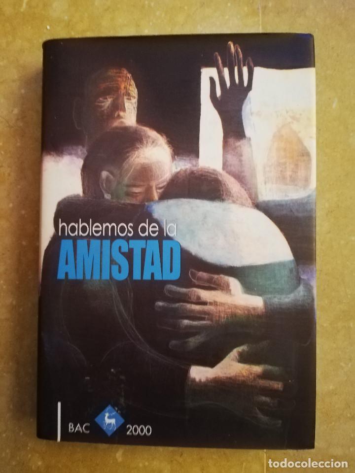 Libros: HABLEMOS DE LA AMISTAD (JOAQU&Iacute;N L. ORTEGA) BAC - Foto 1