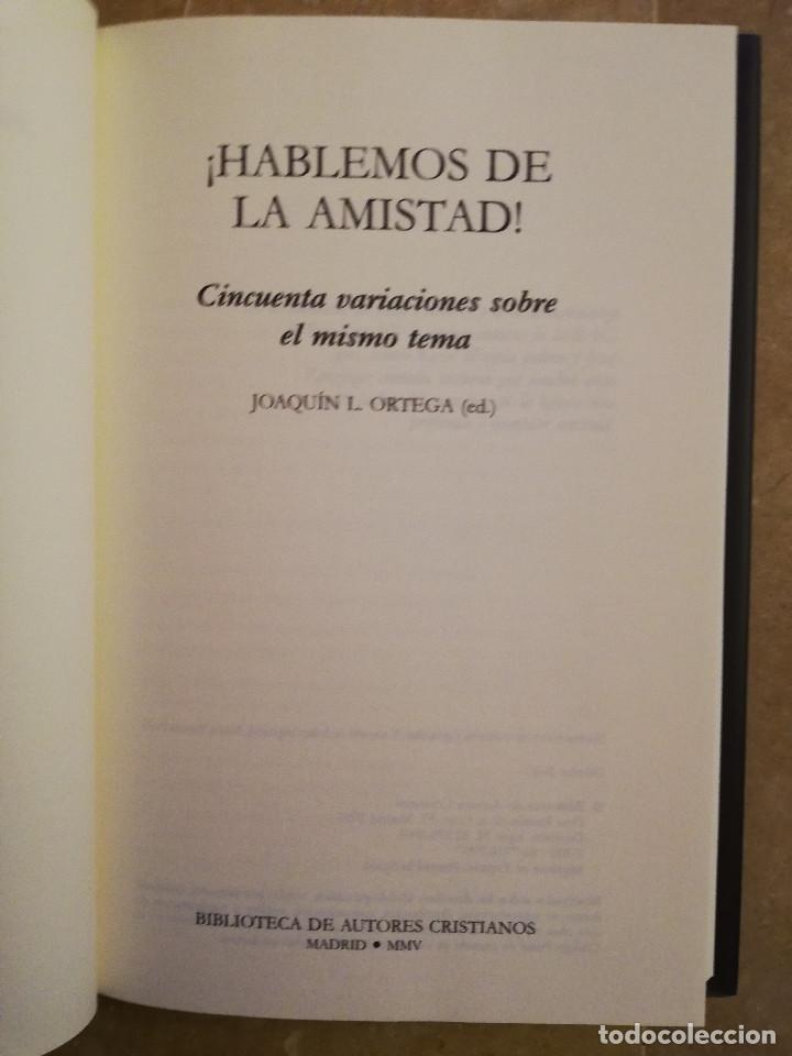 Libros: HABLEMOS DE LA AMISTAD (JOAQU&Iacute;N L. ORTEGA) BAC - Foto 2