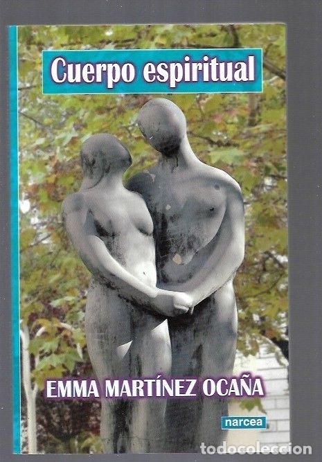 Libros: CUERPO ESPIRITUAL - MARTINEZ OCA&Ntilde;A, EMMA - Foto 2