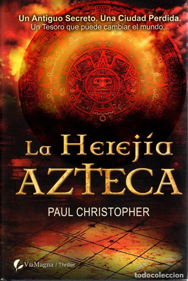 Libros: La herej&iacute;a azteca - Christopher, Paul - Foto 1