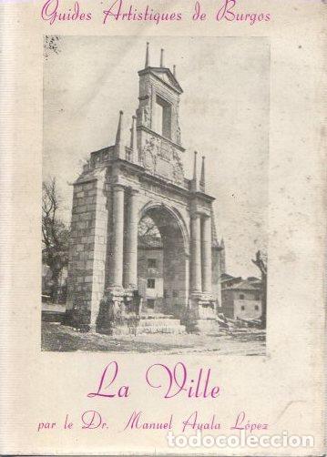 Libros: La Ville de Burgos - Ayala L&oacute;pez, Dr. Manuel