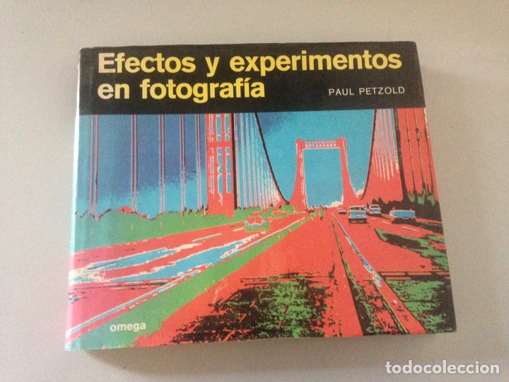 Libros: EFECTOS Y EXPERIMENTOS EN FOTOGRAF&Iacute;A. - Foto 1