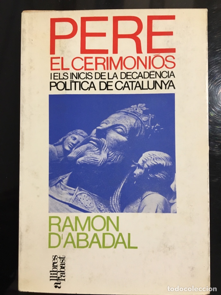 Libros: Pere el Cerimoni&oacute;s i els inicis de la decad&egrave;ncia pol&iacute;tica a Catalunya