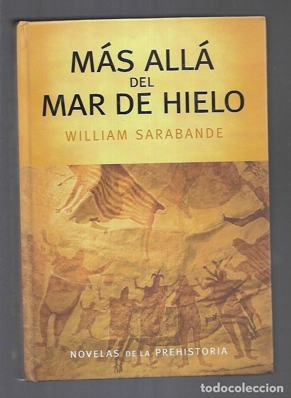 Libros: MAS ALLA DEL MAR DE HIELO - SARABANDE, WILLIAM - Foto 2