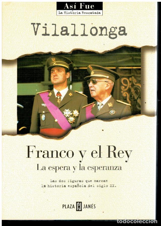 Libros: FRANCO Y EL REY. LA ESPERA Y LA ESPERANZA. 1&ordf; edici&oacute;n. - Foto 1
