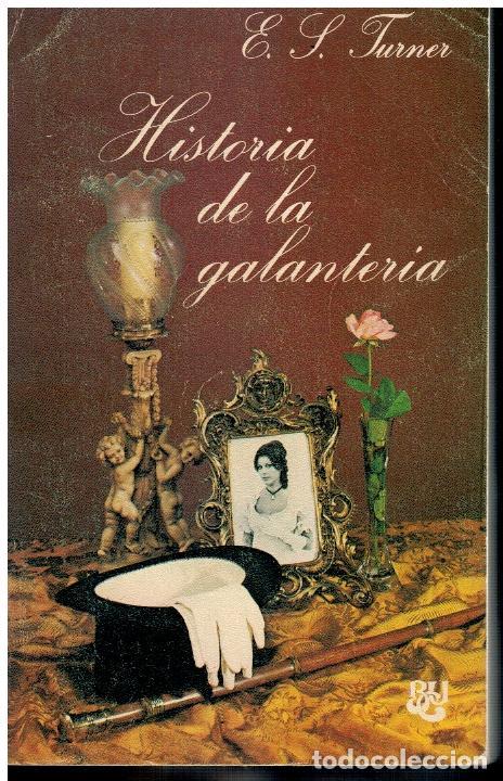 Libros: HISTORIA DE LA GALANTER&Iacute;A. - Foto 1