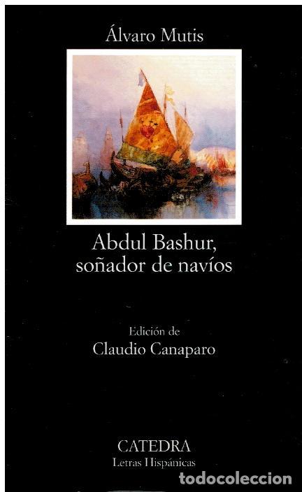 Libros: ABDUL BASHUR, SO&Ntilde;ADOR DE NAV&Iacute;OS. Edici&oacute;n de Claudio Canaparo. - Foto 1